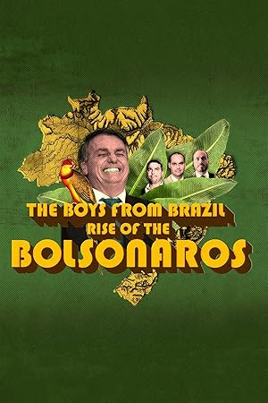 The Boys from Brazil: Rise of the Bolsonaros