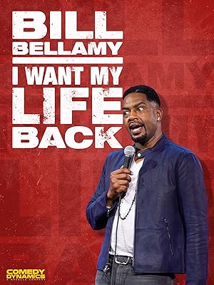 Bill Bellamy: I Want My Life Back