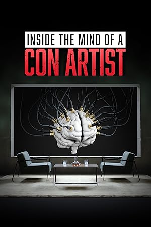 Inside the Mind of a Con Artist