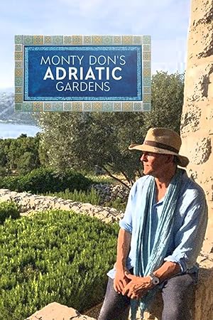 Monty Don's Adriatic Gardens