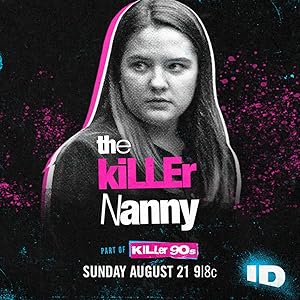 The Killer Nanny: Did She Do It?