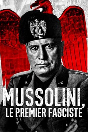 Mussolini: The First Fascist