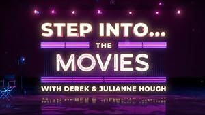 Step Into… The Movies with Derek and Julianne Hough