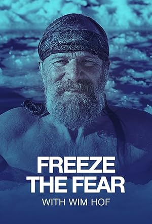 Freeze the Fear with Wim Hof