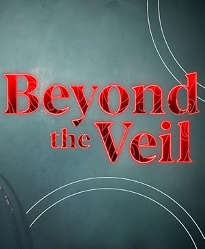 Beyond the Veil