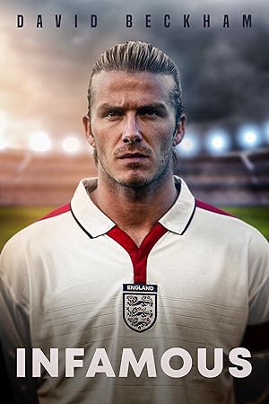 David Beckham: Infamous