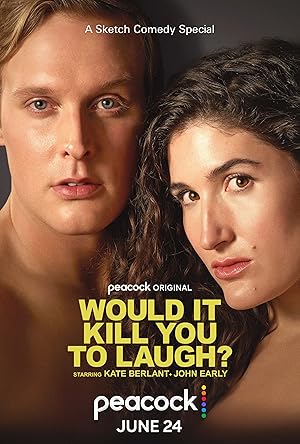 Would It Kill You to Laugh? Starring Kate Berlant + John Early