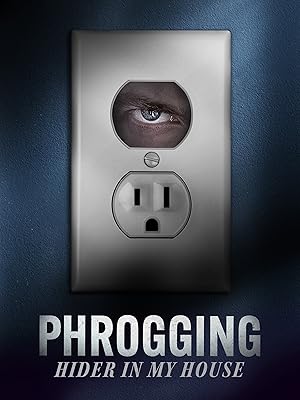 Phrogging: Hider in My House