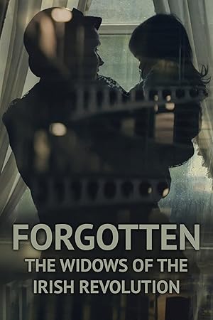 Forgotten: The Widows of the Irish Revolution