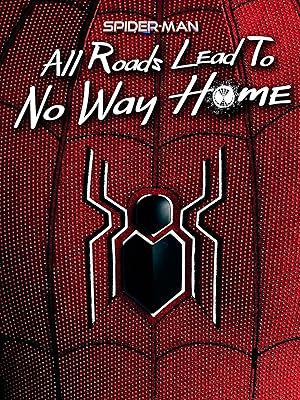 Spider-Man: All Roads Lead to No Way Home