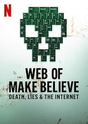 Web of Make Believe: Death, Lies and the Internet