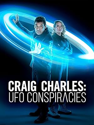 Craig Charles: UFO Conspiracies