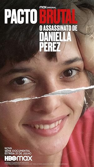 A Brutal Pact: The Murder of Daniella Perez