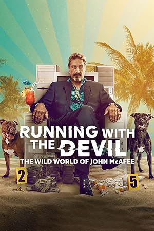 Running with the Devil: The Wild World of John McAfee