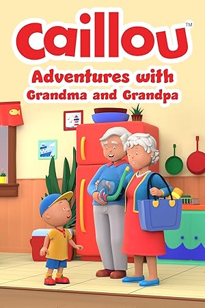 Caillou: Adventures with Grandma and Grandpa