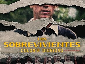 The Survivors: Colonia Dignidad