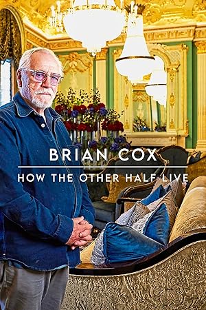 Brian Cox: How The Other Half Live