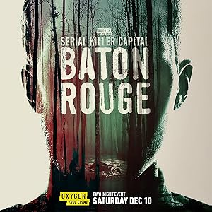 Serial Killer Capital: Baton Rouge