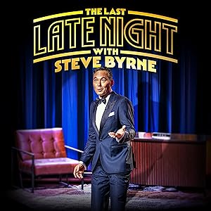 Steve Byrne: The Last Late Night