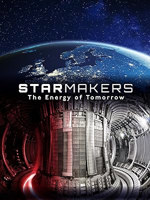 Star Makers: The Energy of Tomorrow