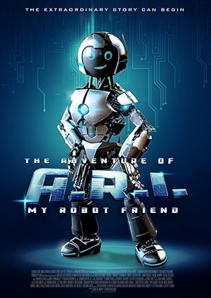 The Adventure of A.R.I.: My Robot Friend