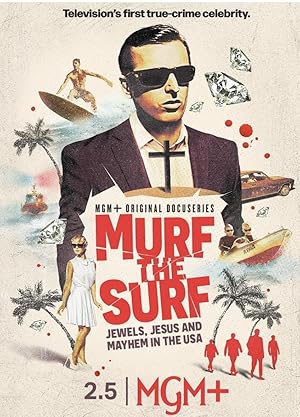 Murf the Surf: Jewels, Jesus, and Mayhem in the USA