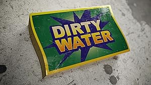 Dirty Water