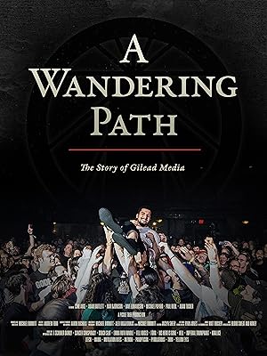 A Wandering Path (The Story of Gilead Media)