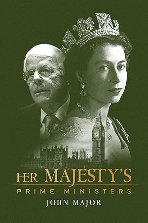 Her Majesty's Prime Ministers: John Major