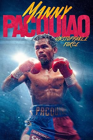 Manny Pacquiao: Unstoppable Force