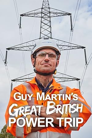 Guy Martin's Great British Power Trip