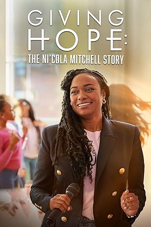 Giving Hope: The Ni'cola Mitchell Story