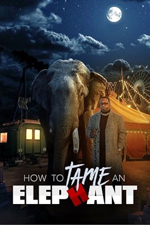 How To Tame An Elephant