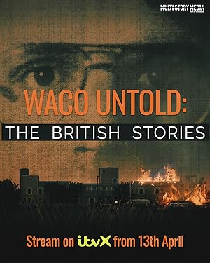 Waco Untold: The British Stories