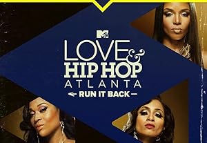 Love & Hip Hop Atlanta: Run It Back