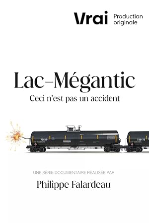 Lac-Mégantic - This Is Not an Accident