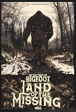 On the Trail of Bigfoot:  Land of the Missing