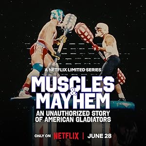 Muscles & Mayhem: An Unauthorized Story of American Gladiators