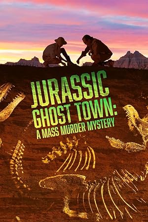 Jurassic Ghost Town: A Mass Murder Mystery