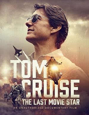 Tom Cruise: The Last Movie Star