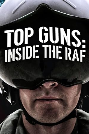 Top Guns: Inside the RAF