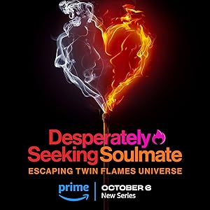 Desperately Seeking Soulmate: Escaping Twin Flames Universe