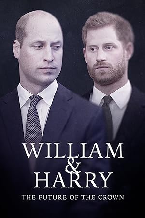 William & Harry: The Future of the Crown