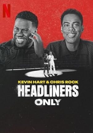 Kevin Hart & Chris Rock: Headliners Only