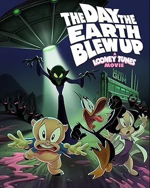 The Day the Earth Blew Up: A Looney Tunes Movie