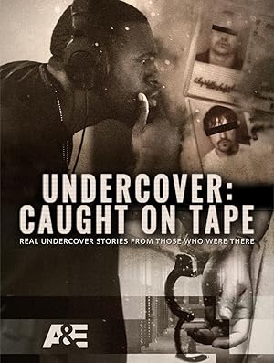 Undercover: Caught on Tape