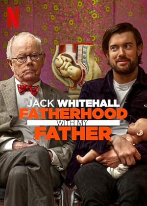 Jack Whitehall: Fatherhood with My Father