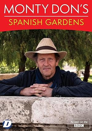 Monty Don's Spanish Gardens