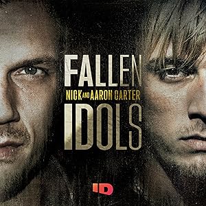 Fallen Idols: Nick and Aaron Carter