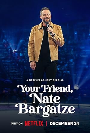 Your Friend, Nate Bargatze